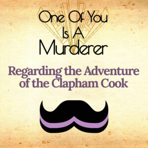 Regarding The Adventure Of The Clapham Cook