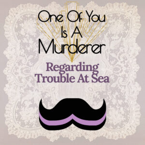 Regarding Trouble At Sea