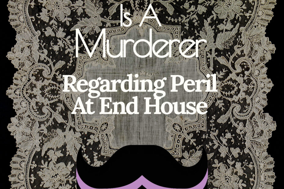 One of You is a Murderer - Peril At End House