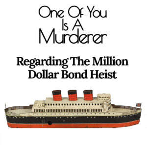 Regarding The Million Dollar Bond Robbery